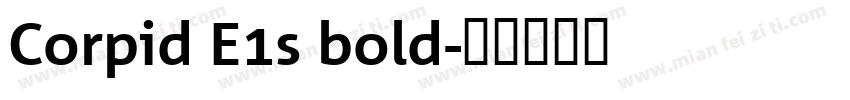 Corpid E1s bold字体转换